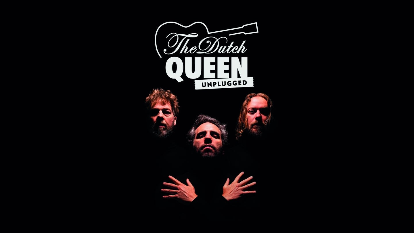 The Dutch Queen Unplugged